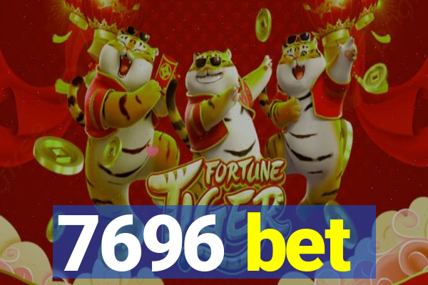 7696 bet